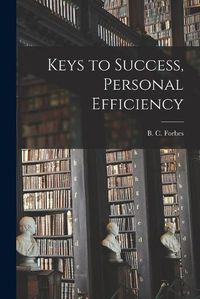 Cover image for Keys to Success, Personal Efficiency