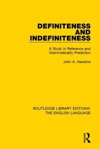 Cover image for Definiteness and Indefiniteness: A Study in Reference and Grammaticality Prediction