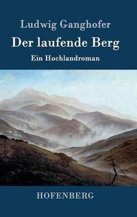 Cover image for Der laufende Berg: Ein Hochlandroman