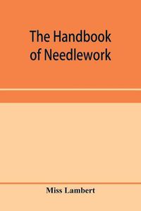 Cover image for The handbook of needlework