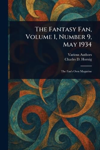 Cover image for The Fantasy Fan, Volume 1, Number 9, May 1934