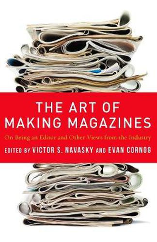 Cover image for The Art of Making Magazines: On Being an Editor and Other Views from the Industry