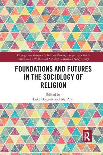 Cover image for Foundations and Futures in the Sociology of Religion
