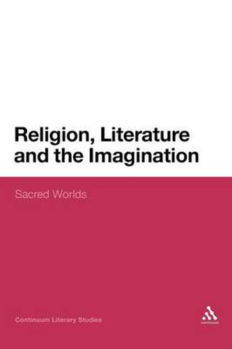 Cover image for Religion, Literature and the Imagination: Sacred Worlds