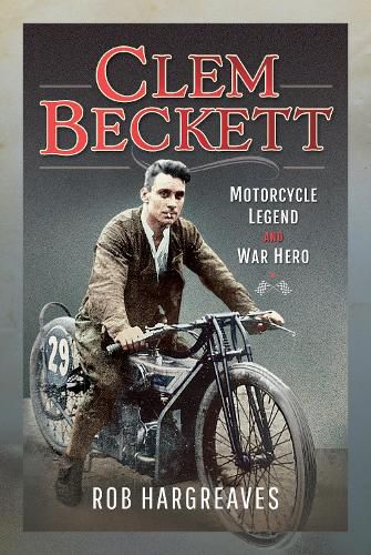 Cover image for Clem Beckett: Motorcycle Legend and War Hero