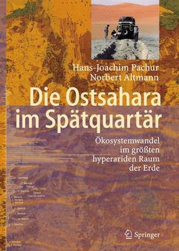Cover image for Die Ostsahara im Spatquartar: OEkosystemwandel im groessten hyperariden Raum der Erde