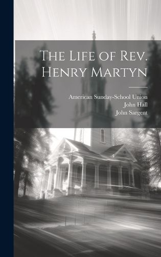 Cover image for The Life of Rev. Henry Martyn