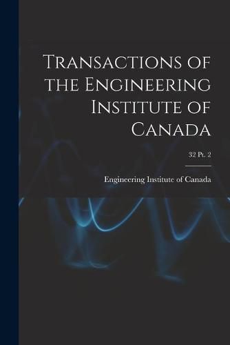 Cover image for Transactions of the Engineering Institute of Canada; 32 pt. 2