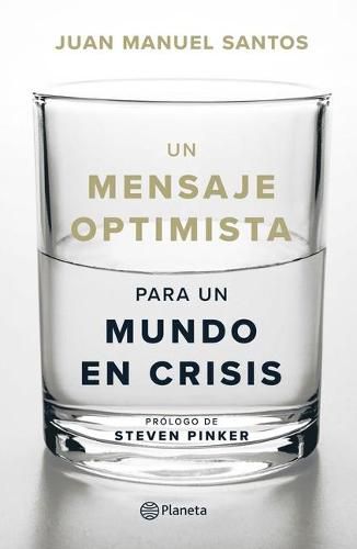 Cover image for Un Mensaje Optimista Para Un Mundo En Crisis
