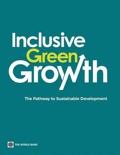 Cover image for Inclusive Green Growth: The Pathway to Sustainable Development