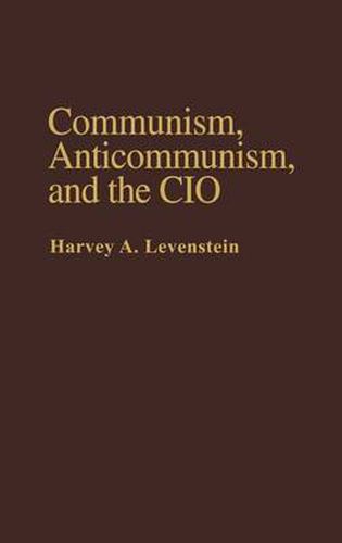 Cover image for Communism, Anticommunism, and the CIO