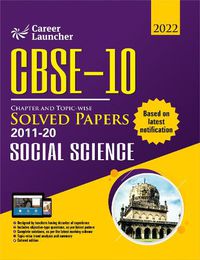 Cover image for Cbse Class X 2021 Chapter and Topic-Wise Solved Papers 2011-2020 Social Science (All Sets Delhi & All India)