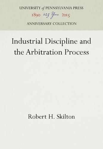 Cover image for Industrial Discipline and the Arbitration Process