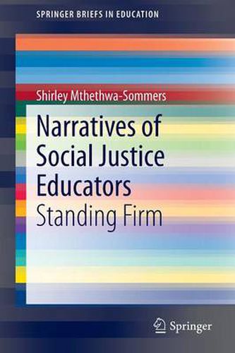 Cover image for Narratives of Social Justice Educators: Standing Firm