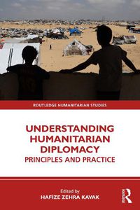 Cover image for Understanding Humanitarian Diplomacy