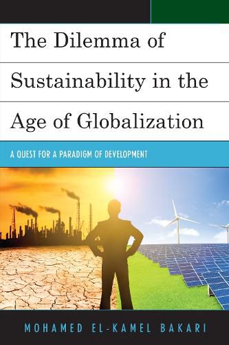 Cover image for The Dilemma of Sustainability in the Age of Globalization: A Quest for a Paradigm of Development