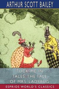 Cover image for Tuck-me-in Tales: The Tale of Mrs. Ladybug (Esprios Classics)