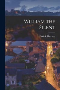 Cover image for William the Silent