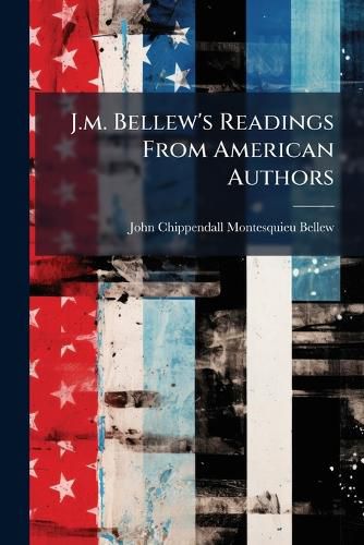 Cover image for J.m. Bellew's Readings From American Authors