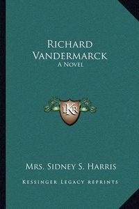 Cover image for Richard Vandermarck