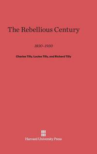 Cover image for The Rebellious Century