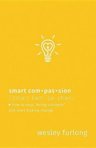 Cover image for Smart Compassion: How to Stop Doing Outreach and Start Making Change