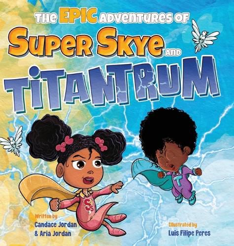 Cover image for The Epic Adventures of Super Skye and Titantrum