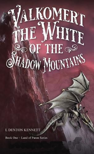 Cover image for Valkomert the White of the Shadow Mountains