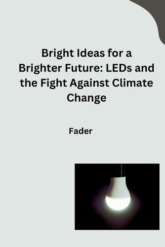 Cover image for Bright Ideas for a Brighter Future