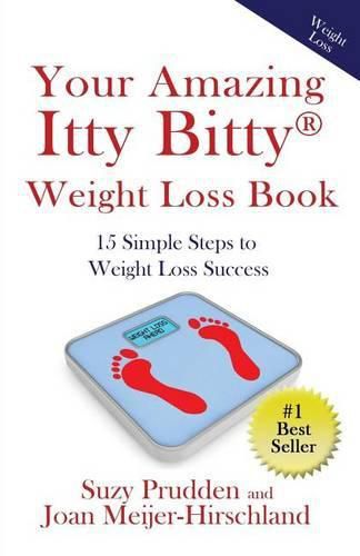 Cover image for Your Amazing Itty Bitty Weight Loss Book: 15 Simple Steps to Weight Loss Success