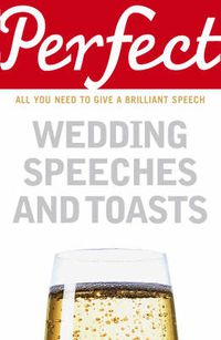 Cover image for Perfect Wedding Speeches and Toasts