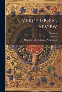 Cover image for Mercersburg Review; Volume 1