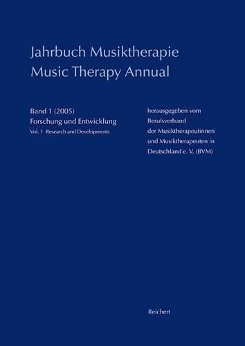 Cover image for Jahrbuch Musiktherapie / Music Therapy Annual: Band 1 (2005) Forschung Und Entwicklung / Vol. 1 (2005) Research and Development