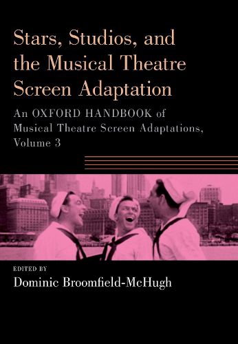 Cover image for Stars, Studios, and the Musical Theatre Screen Adaptation