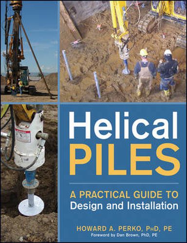 Cover image for Helical Piles: A Practical Guide to Design and Installation