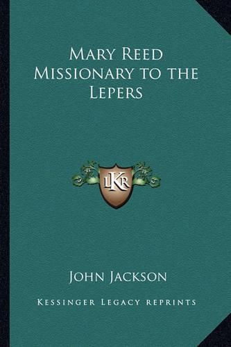 Cover image for Mary Reed Missionary to the Lepers