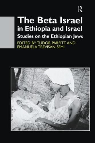 Cover image for The Beta Israel in Ethiopia and Israel: Studies on the Ethiopian Jews