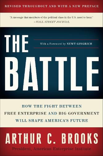 Cover image for Battle: How the Fight Between Free Enterprise and Big Government Will Shape America's Future