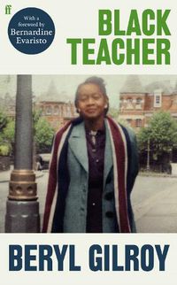 Cover image for Black Teacher: 'An unsung heroine of Black British Literature' (Bernardine Evaristo)