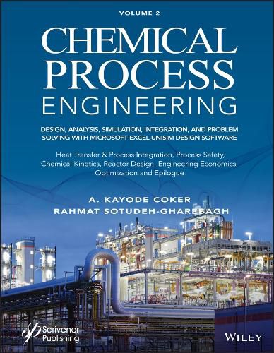 Cover image for Chemical Process Engineering: Design, Analysis, Simulation, Integration, and Problem Solving with MS Excel-UniSim Software for Chemical Enginee