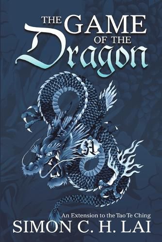 The Game of the Dragon: An Extension to the Tao Te Ching