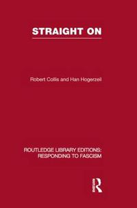 Cover image for Straight On (RLE Responding to Fascism)