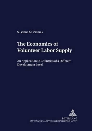 Cover image for The Economics of Volunteer Labor Supply: An Application to Countries of a Different Development Level