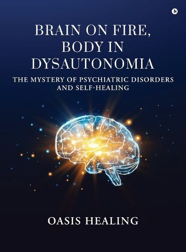 Cover image for Brain on Fire, Body in Dysautonomia