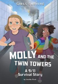 Cover image for Molly and the Twin Towers: A 9/11 Survival Story