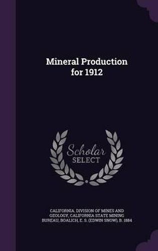 Mineral Production for 1912