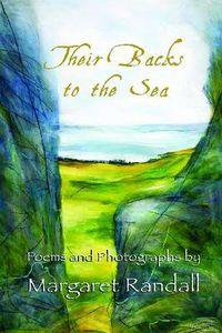 Cover image for Their Backs to the Sea: Poems and Photographs