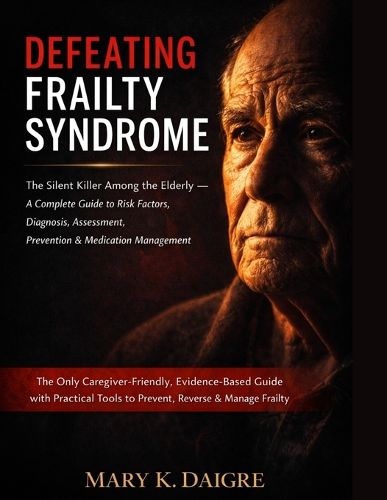 Cover image for D E F E A T I N G F R A I L T Y S Y N D R O M E