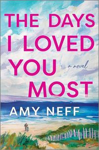 Cover image for The Days I Loved You Most