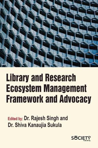 Cover image for Library and Research Ecosystem Management Framework and Advocacy